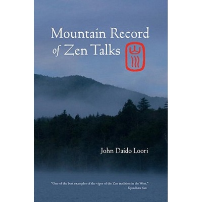 Mountain Record of Zen Talks | John Daido Loori