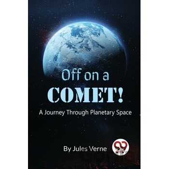 Off on a Comet! - Jules Verne