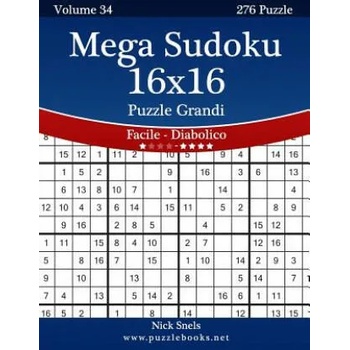 Image 1 of Mega Sudoku 16x16 Puzzle Grandi - Da Facile a Diabolico - Volume 34 - 276 Puzzle | Nick Snels
