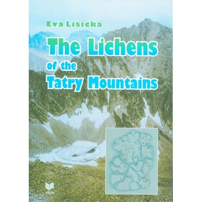 The Lichens of the Tatry Mountains Lisická Eva