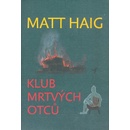 Knihy Klub mrtvých otců - Matt Haig