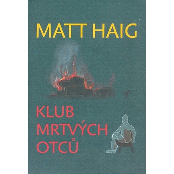 Klub mrtvých otců - Matt Haig