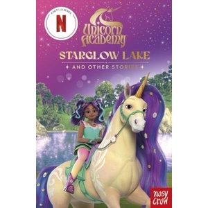 Unicorn Academy: Starglow Lake and other stories | Nosy Crow Ltd, Unicorn Academy (ISBN: 9781805136019)