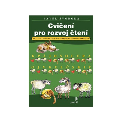 Cvičení pro rozvoj čtení - Pro začínající čtenáře a děti se specifickými poruchami učení - Pavel Svoboda