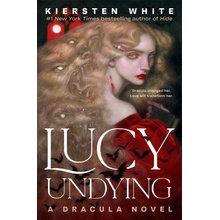 Lucy Undying A Dracula Novel