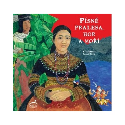 Písně pralesa, hor a moří - Dargaw Kate;Řízek Tomáš