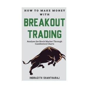 How to Make Money through Breakout Trading | Indrazith Santharaj (ISBN: 9789355430557)