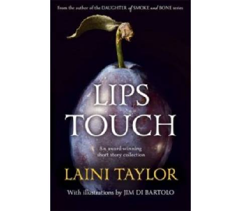 Lips Touch - Laini Taylor
