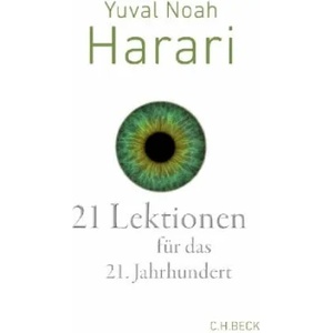 21 Lektionen für das 21. Jahrhundert | Yuval Noah Harari, Andreas Wirthensohn (ISBN: 9783406727788)