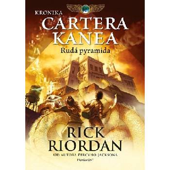 Kronika Cartera Kanea 1 - Rudá pyramida - Riordan Rick