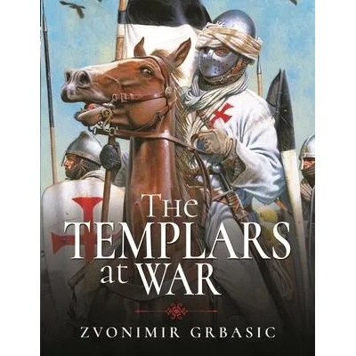 Templars at War | Zvonimir Grbasic