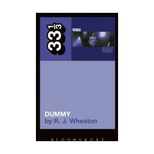 Portishead's Dummy | R J Wheaton (2011)