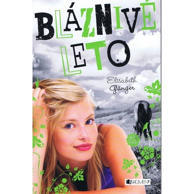 Bláznivé leto - Gänger Elisabeth
