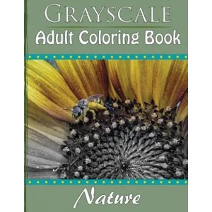 Grayscale Adult Coloring Book: Nature | Beth Ingrias (2016)