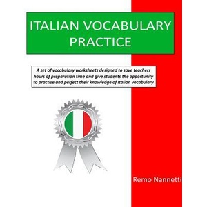 Italian Vocabulary Practice | Remo Nannetti (ISBN: 9781533233790)