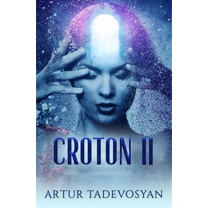 Croton II (ISBN: 9781950639069)