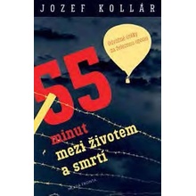 55 minut mezi životem a smrtí - Jozef Kollár