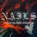 Nails Every bridge Burning 1 CD