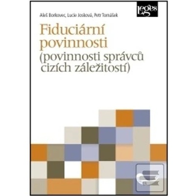 Fiduciární povinnosti povinnosti správců cizích záležitostí