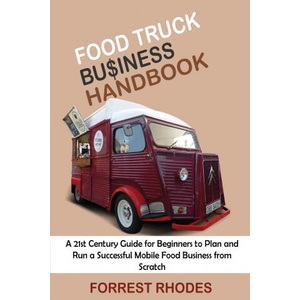 Food Truck Business Handbook | Forrest Rhodes (ISBN: 9781952597992)