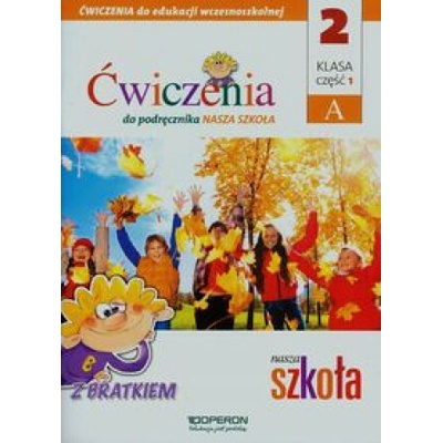 Edukacja wczesnoszkolna 2 Ćwiczenia Część 1A
