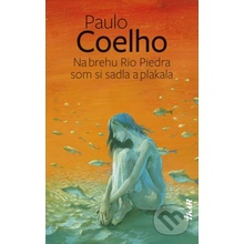 Na brehu Rio Piedra som si sadla a plakala - Paulo Coelho