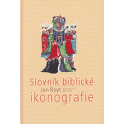 Slovník biblické ikonografie Jan Royt