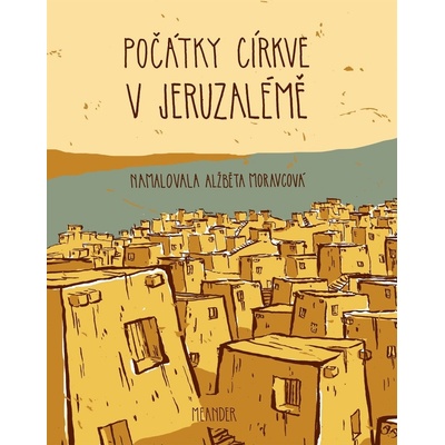 Počátky církve v Jeruzalémě - Pecháčková Ivana