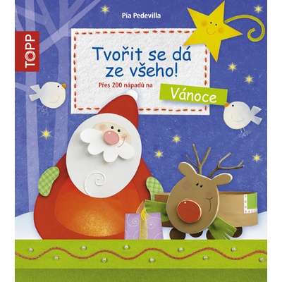 TOPP Tvořit se dá ze všeho! - Pia Pedevilla