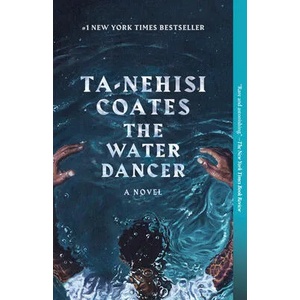 Water Dancer | TA-NEHISI COATES (ISBN: 9780399590610)