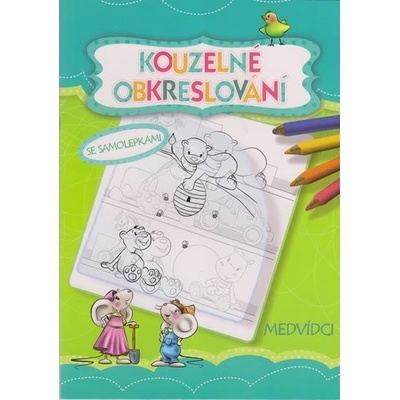 Medvídci kouzelné obkreslování se samolepkami Dorota Krassowska