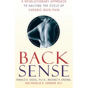 Back Sense | Ronald D. Siegel, Michael H. Urdang, Douglas R. Johnson (ISBN: 9780767905817)