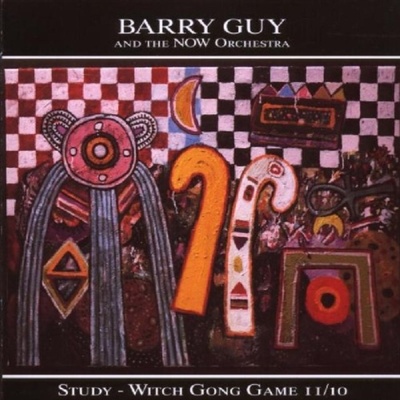 Study-Witch Gone Game - Barry Guy & Now Orchestra CD