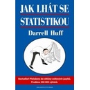 Jak lhát se statistikou - statistika vtipně a jinak - Darrell Huff