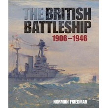 The British Battleship: 1906-1946 Friedman NormanPevná vazba