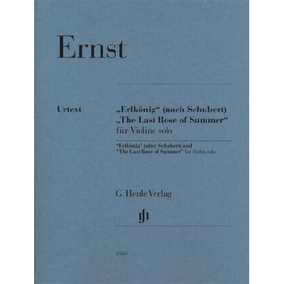 Ernst, Heinrich Wilhelm - "Erlkönig" (nach Schubert) und "The Last Rose of Summer" für Violine solo | Ingolf Turban