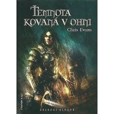 Temnota kovaná v ohni - Železní elfové 02