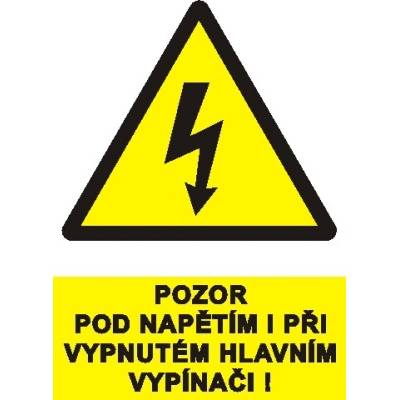 CUPRO Tabulka"POZOR POD NAPĚTÍM I PŘI VYPNUTÉM HL, samolepící BT03
