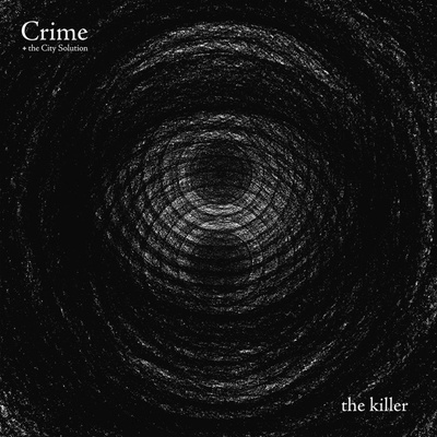 CRIME & THE CITY SOLUTION - THE KILLER LP