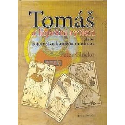 Tomáš a lúpežní rytieri - Peter Glocko, Dezider Tóth