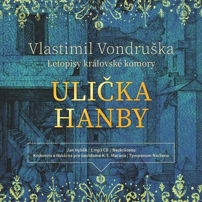 Ulička hanby - Letopisy královské komory - Vondruška - Hyhlík Jan