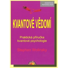 Kvantové vědomí - Stephen Wolinsky