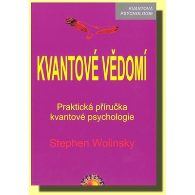 Kvantové vědomí - Stephen Wolinsky