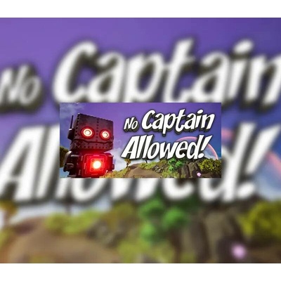 No Captain Allowed!