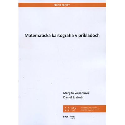 Matematická kartografia v príkladoch - Margita Vajsáblová