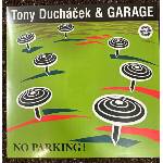 Tony Ducháček & Garage - No Parking! (Remastered) (30th Anniversary Edition) (2 LP) (5054197877773)