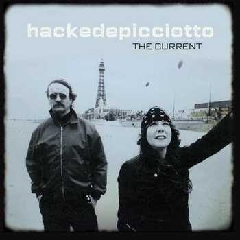 HACKEDEPICCIOTTO - CURRENT CD