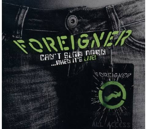 FOREIGNER: CANT SLOW DOWN