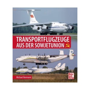 Transportflugzeuge aus der Sowjetunion | Michael Normann (2023)