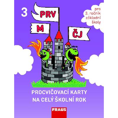 Procvičovací karty na celý školní rok 3 Martina Kašparová, Šárka Pěchoučková, Květa Ječná, Lenka Syrová